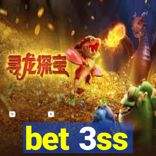 bet 3ss